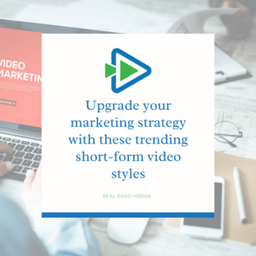 Upgrade Your Marketing Strategy With These Trending Short-Form Video Styles